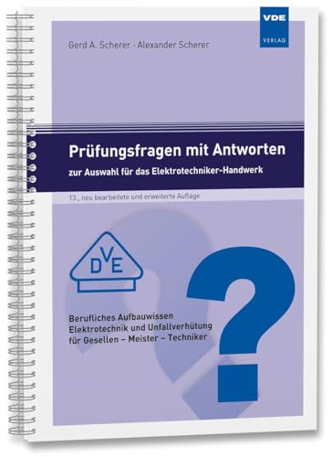 Prüfungsfragen mit Antworten zur Auswahl für das Elektrotechniker-Handwerk: Berufliches Aufbauwissen Elektrotechnik und Unfallverhütung für Gesellen - Meister - Techniker von VDE VERLAG
