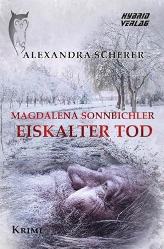 Magdalena Sonnbichler: Eiskalter Tod von Hybrid Verlag