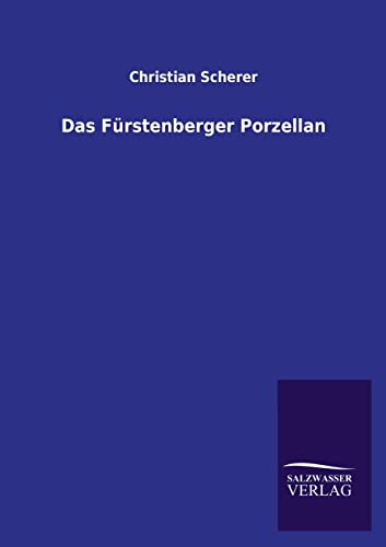 Das Fürstenberger Porzellan von Salzwasser-Verlag GmbH