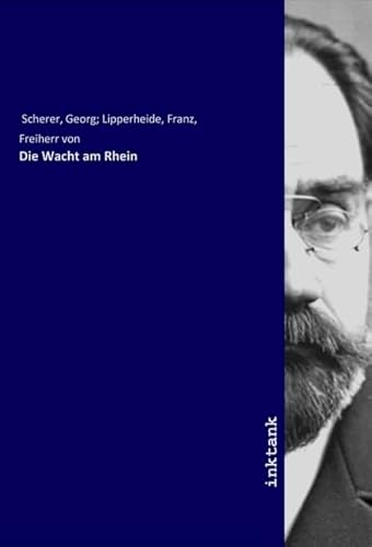 Die Wacht am Rhein von Inktank Publishing