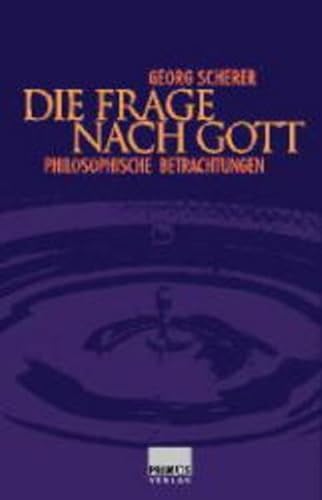 Die Frage nach Gott: Philosophische Betrachtungen