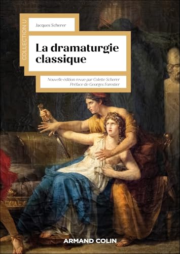 La dramaturgie classique La dramaturgie classique von ARMAND COLIN