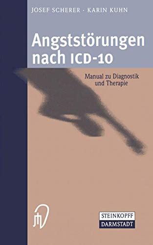 Angststörungen nach ICD-10. Manual zu Diagnostik und Therapie