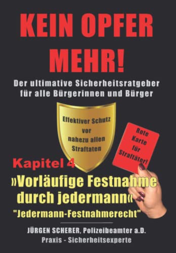 KEIN OPFER MEHR!: Der ultimative Sicherheitsratgeber für alle Bürgerinnen und Bürger von Independently published