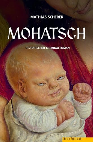 Mohatsch: Historischer Kriminalroman von edition federleicht
