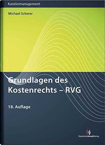 Grundlagen des Kostenrechts - RVG (Anwaltsgebühren)