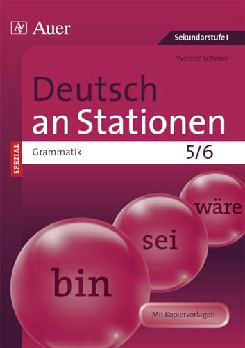 Deutsch an Stationen SPEZIAL Grammatik 5-6: Übungsmaterial zu den Kernthemen der Bildungsstandards (5. und 6. Klasse) von Auer Verlag i.d.AAP LW