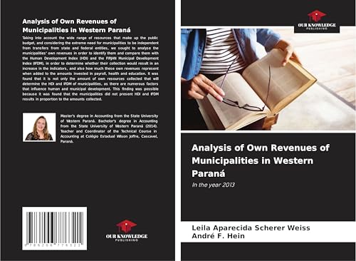 Analysis of Own Revenues of Municipalities in Western Paraná: In the year 2013 von Our Knowledge Publishing