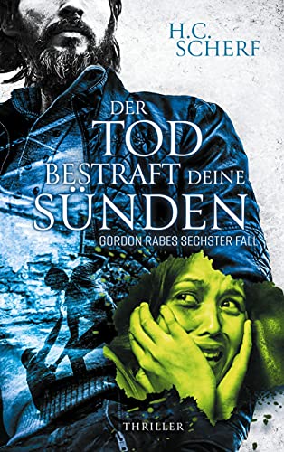 Der Tod bestraft deine Sünden: Gordon Rabes sechster Fall von Books on Demand GmbH