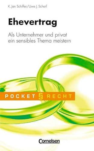Pocket Recht: Ehevertrag: Als Unternehmer und privat ein sensibles Thema meistern von Cornelsen: Scriptor