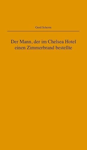 Der Mann, der im Chelsea Hotel einen Zimmerbrand bestellte: 3 Erzählungen, mit 3 Illustrationen von Edition Thomas Seng in der Werkstatt Galerie & Verlag