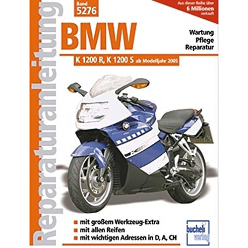 BMW K 1200 S, K 1200 R, K 1200 R Sport, K 1200 GT von Bucheli Verlags AG