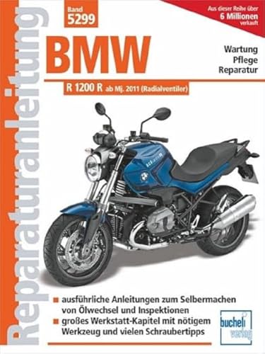 BMW R 1200 R: mit Radialventilzylinderkopf am Modelljahr 2011 (Reparaturanleitungen)