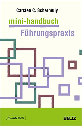 Mini-Handbuch Führungspraxis: Mit Audio inside (Mini-Handbücher) von Beltz GmbH, Julius
