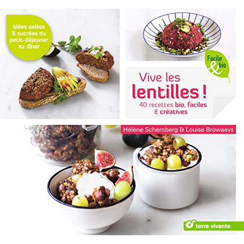 Vive les lentilles !: 40 recettes bio faciles et créatives von TERRE VIVANTE