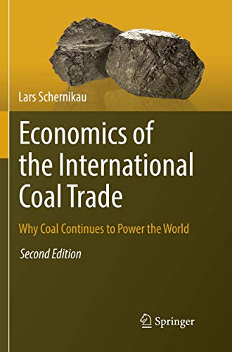 Economics of the International Coal Trade: Why Coal Continues to Power the World von Springer