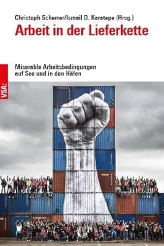 Arbeit in der Lieferkette: Miserable Arbeitsbedingungen auf See und in den Häfen von VSA