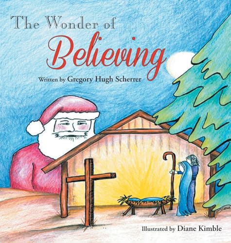 The Wonder of Believing von Gregory Scherrer