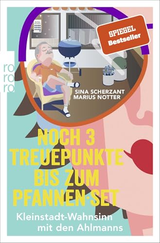 Noch 3 Treuepunkte bis zum Pfannen-Set: Kleinstadt-Wahnsinn mit den Ahlmanns. Von den Macher:innen von alman_memes2.0 von Rowohlt