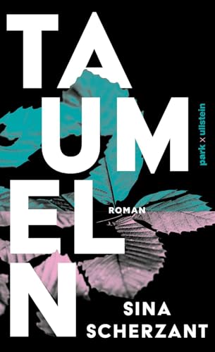 Taumeln: Roman | »Wie ein Seismograf zeichnet Sina Scherzant Trauer, Verlorenheit und Hoffnungen nach.« Marija Latković Taumeln: Roman | »Wie ein Seismograf zeichnet Sina Scherzant Trauer, Verlorenheit und Hoffnungen nach.« Marija Latković