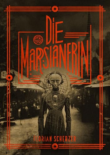 Die Marsianerin Die Marsianerin von Hirschkäfer Verlag