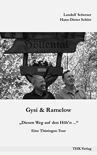 Gysi & Ramelow: "Diesen Weg auf den Höh'n..." Eine Thüringen Tour