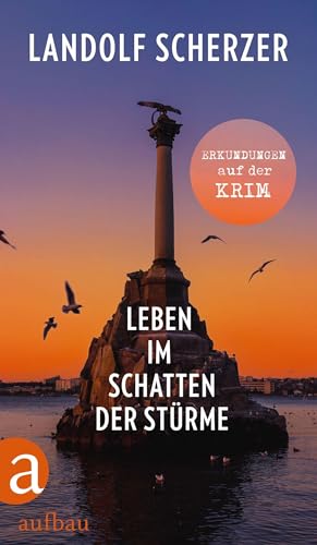 Leben im Schatten der Stürme – Erkundungen auf der Krim von Aufbau