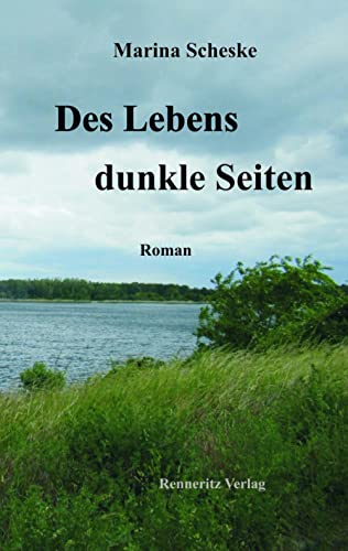 Des Lebens dunkle Seiten von Renneritz Verlag