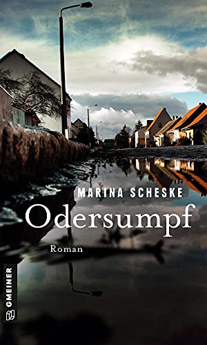 Odersumpf: Roman (Romane im GMEINER-Verlag)