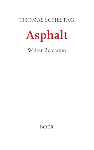 Asphalt: Walter Benjamin