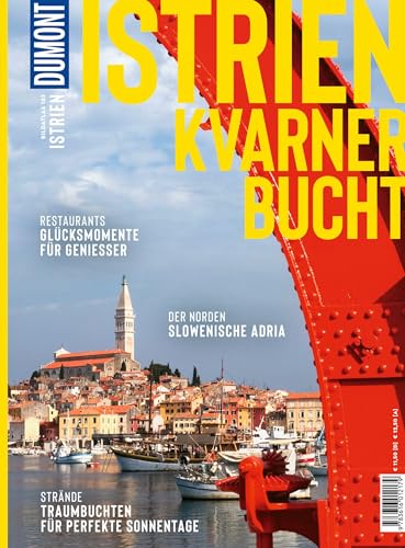 DUMONT Bildatlas Istrien, Kvarner Bucht: Das praktische Reisemagazin zur Einstimmung. von Dumont Reise Vlg GmbH + C