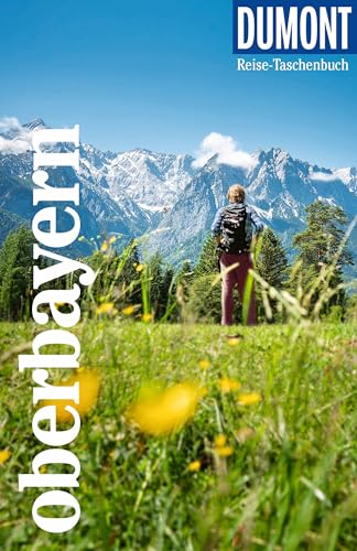 DuMont Reise-Taschenbuch Reiseführer Oberbayern: Reiseführer plus Reisekarte. Mit individuellen Autorentipps und vielen Touren. von DUMONT REISEVERLAG