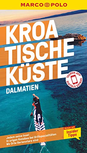 MARCO POLO Reiseführer Kroatische Küste Dalmatien: Reisen mit Insider-Tipps. Inkl. kostenloser Touren-App MARCO POLO Reiseführer Kroatische Küste Dalmatien: Reisen mit Insider-Tipps. Inkl. kostenloser Touren-App
