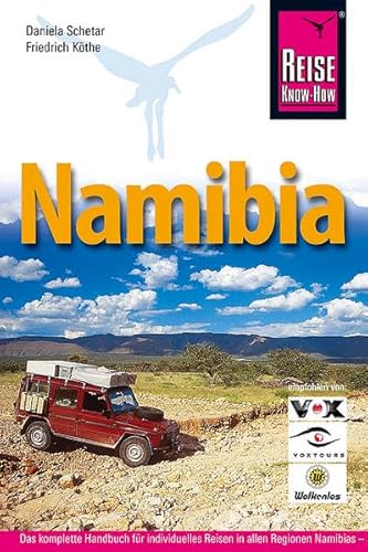 Namibia: Das komplette Handbuch für individuelles Reisen und Entdecken auch abseits der Hauptreiserouten in allen Regionen Namibias (Reise Know How)