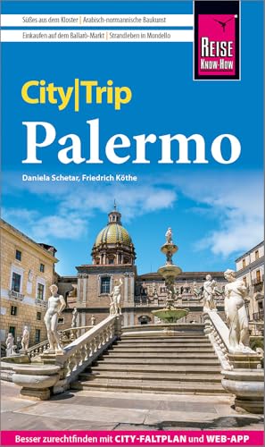 Reise Know-How CityTrip Palermo: Reiseführer mit Stadtplan und kostenloser Web-App Reise Know-How CityTrip Palermo: Reiseführer mit Stadtplan und kostenloser Web-App