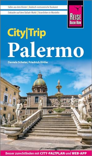 Reise Know-How CityTrip Palermo: Reiseführer mit Stadtplan und kostenloser Web-App von Reise Know-How Verlag Peter Rump GmbH