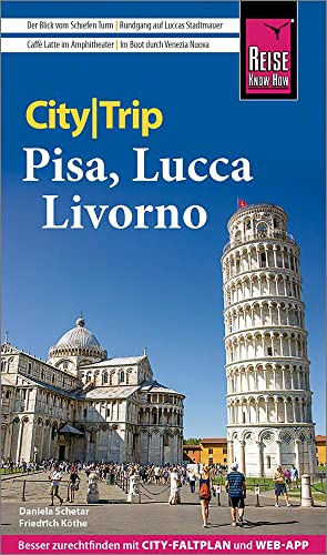 Reise Know-How CityTrip Pisa, Lucca, Livorno: Reiseführer mit Stadtplan und kostenloser Web-App Reise Know-How CityTrip Pisa, Lucca, Livorno: Reiseführer mit Stadtplan und kostenloser Web-App