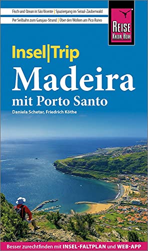 Reise Know-How InselTrip Madeira: Reiseführer mit Wanderungen, Faltplan und kostenloser Web-App