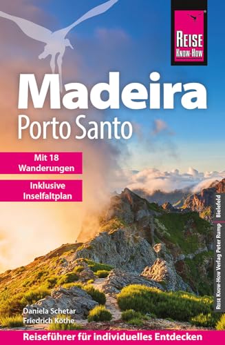 Reise Know-How Reiseführer Madeira und Porto Santo mit 18 Wanderungen inklusive Inselfaltplan Reise Know-How Reiseführer Madeira und Porto Santo mit 18 Wanderungen inklusive Inselfaltplan von Reise Know-How