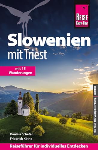 Reise Know-How Reiseführer Slowenien mit Triest: Mit 15 Wanderungen von Reise Know-How Rump GmbH