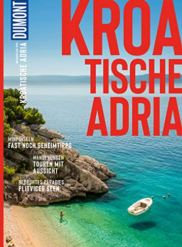 DUMONT Bildatlas Kroatische Adria: Das praktische Reisemagazin zur Einstimmung. von Dumont Reise Vlg GmbH + C