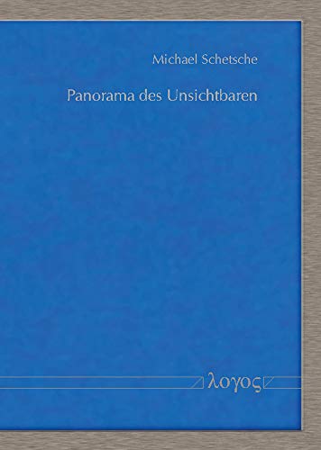 Panorama des Unsichtbaren: Beiträge zu einer Wissenssoziologie des Verborgenen