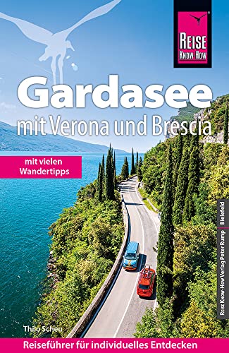 Reise Know-How Reiseführer Gardasee mit Verona und Brescia - Mit vielen Wandertipps - von Reise Know-How Rump GmbH