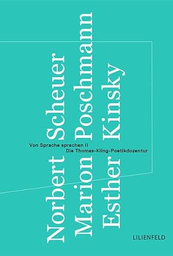 Von Sprache sprechen II: Die Thomas-Kling-Poetik-Dozentur (Schriftenreihe der Kunststiftung NRW: Literatur)