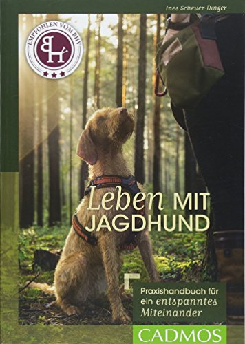 Leben mit Jagdhund: Praxishandbuch für ein entspanntes Miteinander (Cadmos Hundebuch) von Cadmos Verlag GmbH