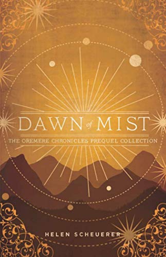 Dawn of Mist: The Oremere Chronicles Prequel Collection