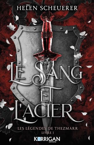 Les légendes de Thezmarr T1: Le sang et l'acier