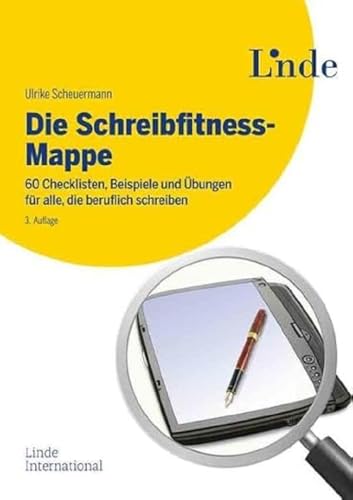 Die Schreibfitness-Mappe: 60 Checklisten, Beispiele und Übungen für alle, die beruflich schreiben Die Schreibfitness-Mappe: 60 Checklisten, Beispiele und Übungen für alle, die beruflich schreiben