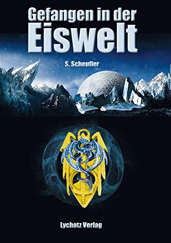 Gefangen in der Eiswelt von Lychatz Verlag