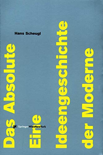 Das Absolute: Eine Ideengeschichte der Moderne von Springer